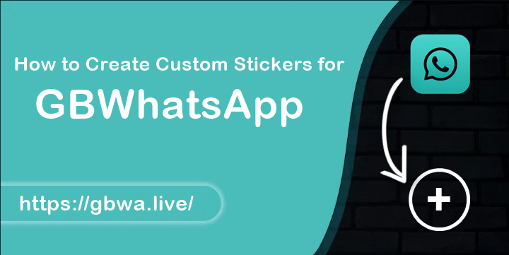 How to Create Stickers for GB WhatsApp Pro